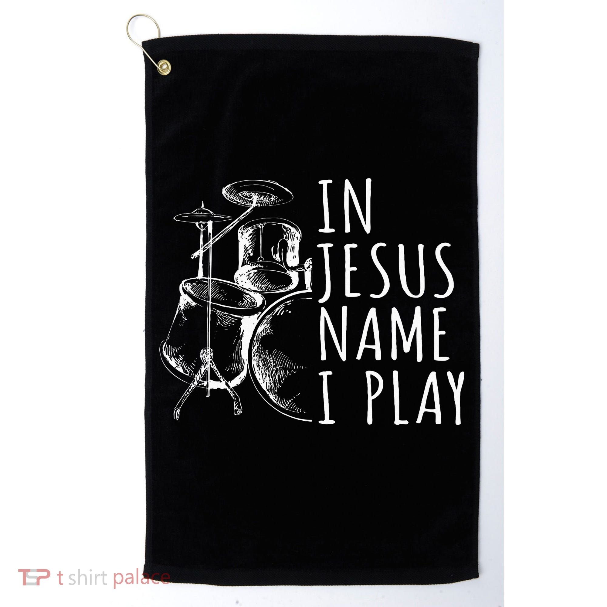 Christian Drumming In Jesus Name Play Drums Worship Drummer Golf Towel