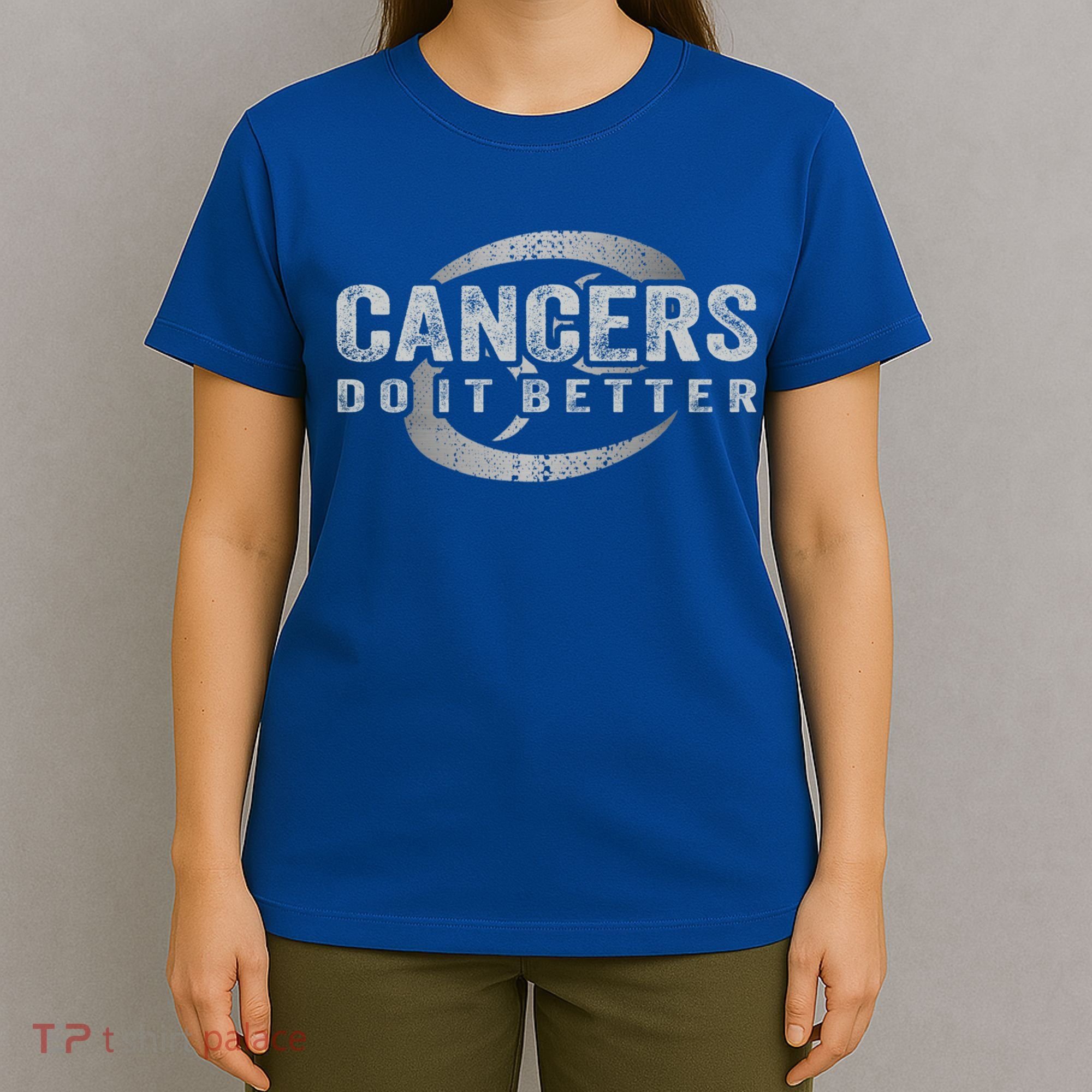 Cancers Do It Better Funny Cancer Zodiac Vintage Gift T-Shirt