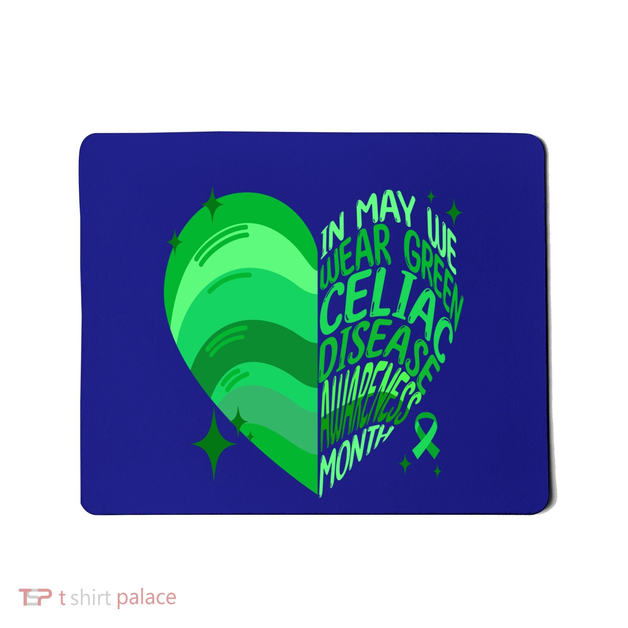 Celiac Disease In May We Wear Green Warrior Supporter Heart Gift Mousepad