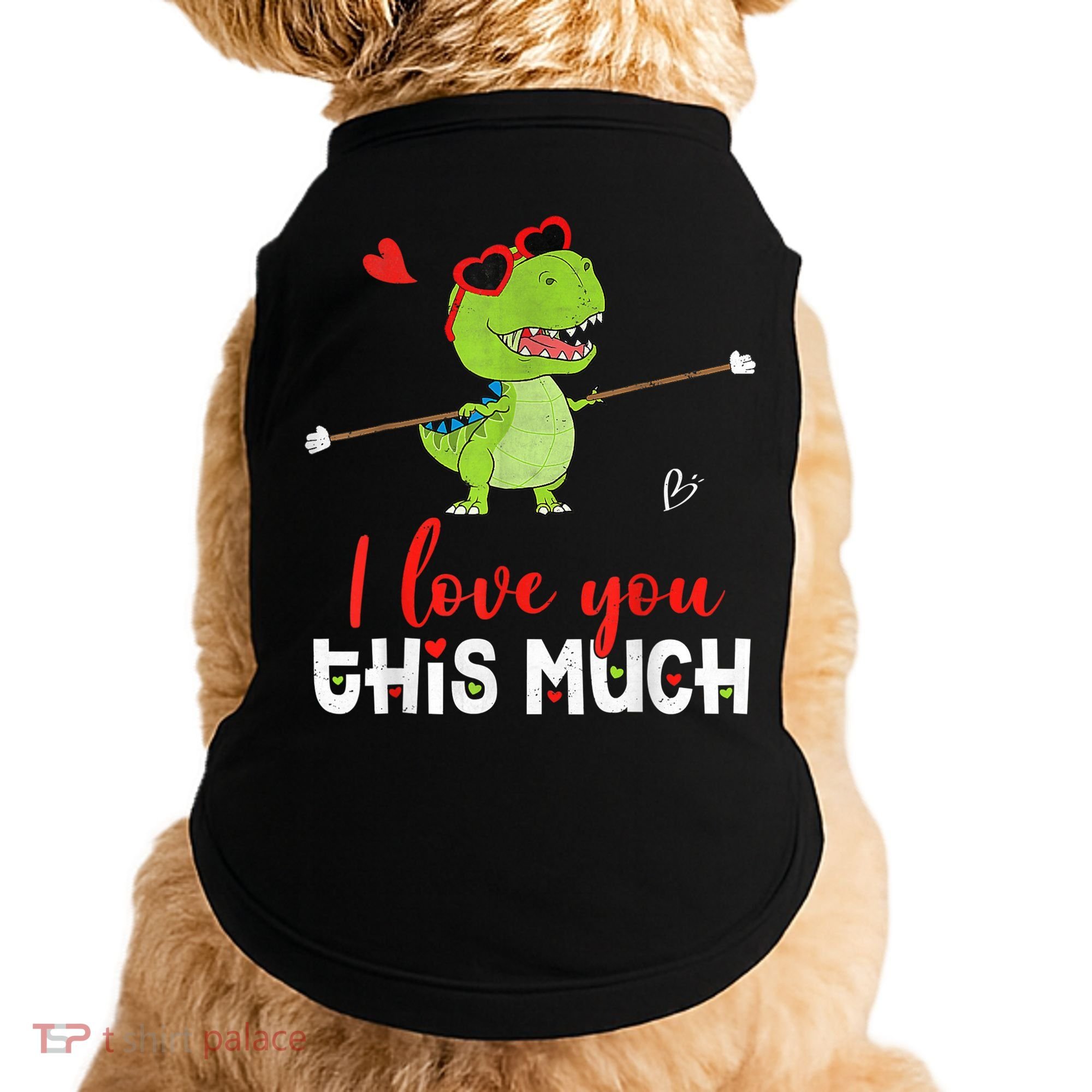 Cute Dinosaur I Love You This Much Valentines Day Trex Doggie Tank