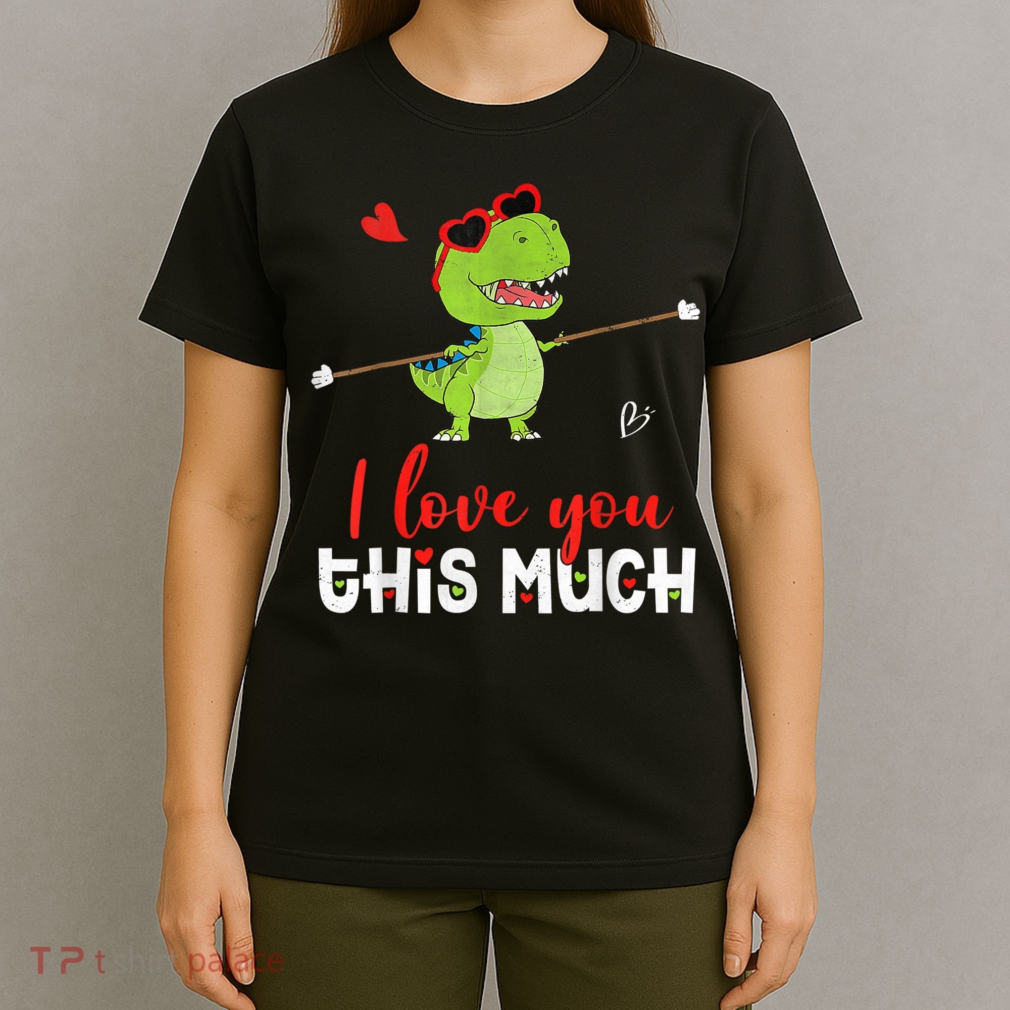Cute Dinosaur I Love You This Much Valentines Day Trex T-Shirt