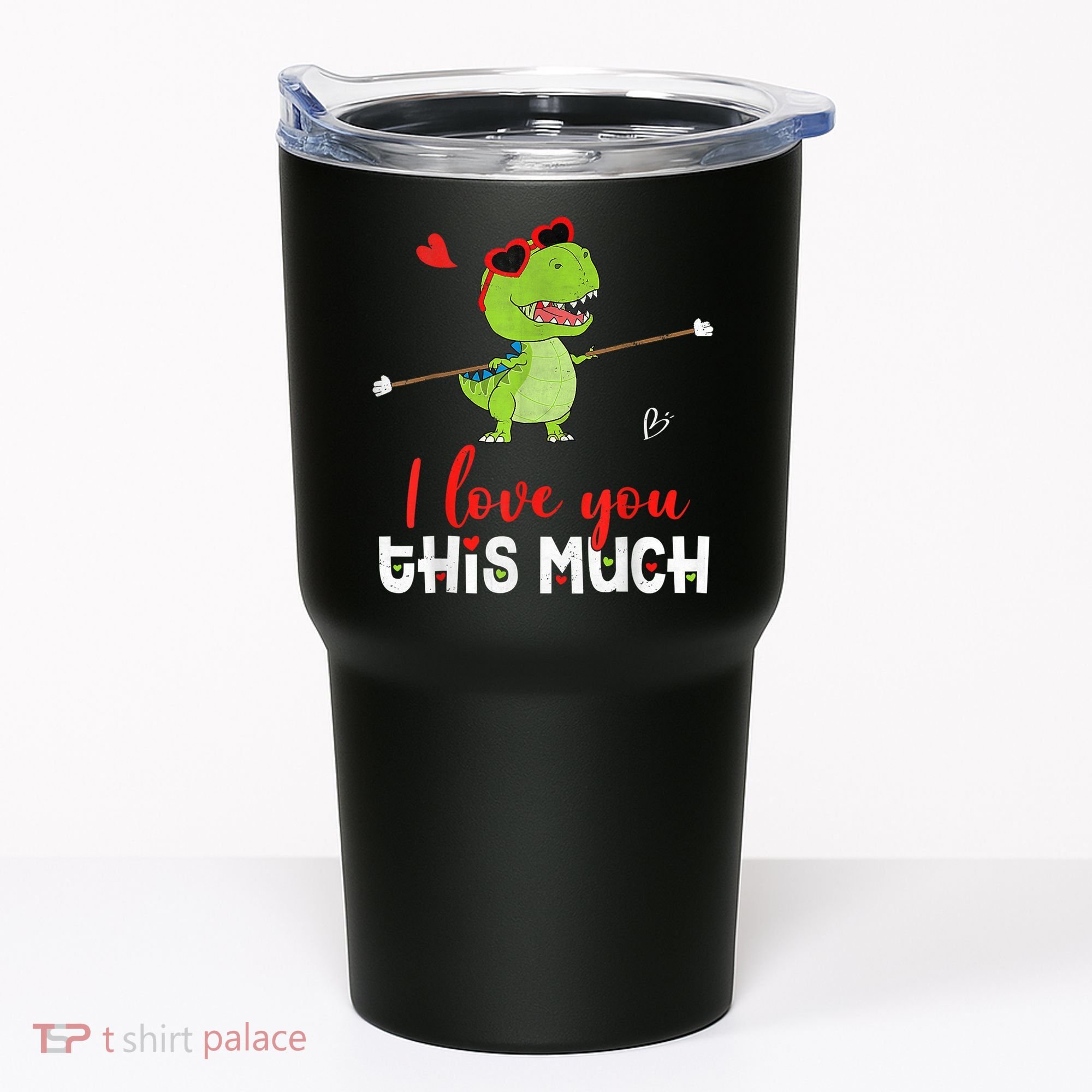 Cute Dinosaur I Love You This Much Valentines Day Trex Tumbler