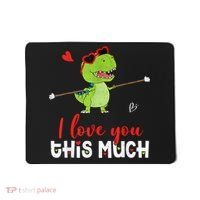 Cute Dinosaur I Love You This Much Valentines Day Trex Mousepad thumb 0