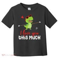 Cute Dinosaur I Love You This Much Valentines Day Trex Toddler T-Shirt thumb 0