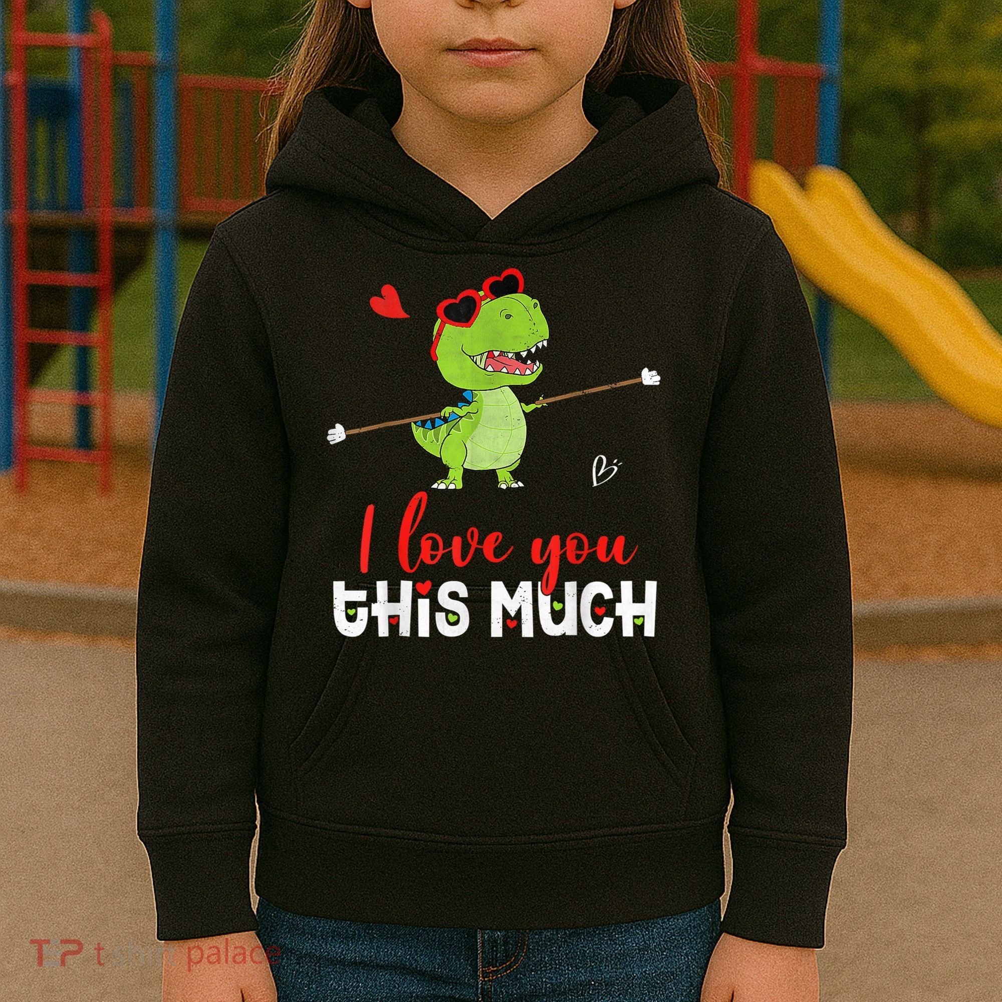 Cute Dinosaur I Love You This Much Valentines Day Trex Kids Hoodie