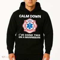 Calm Down IVe Done This On A Mannequin Funny Emt Gift Gag Hoodie thumb 2