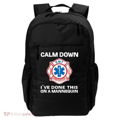 Calm Down IVe Done This On A Mannequin Funny Emt Gift Gag Backpack