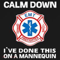 Calm Down IVe Done This On A Mannequin Funny Emt Gift Gag Polo thumb 3
