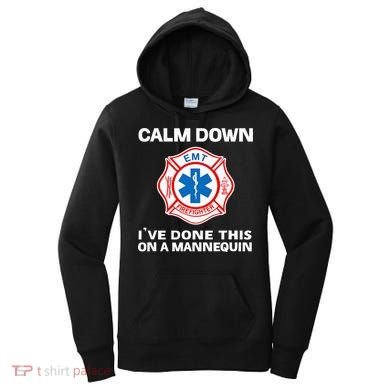 Calm Down IVe Done This On A Mannequin Funny Emt Gift Gag Women's Hoodie