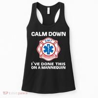 Calm Down IVe Done This On A Mannequin Funny Emt Gift Gag Women's Tank Top thumb 0