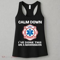 Calm Down IVe Done This On A Mannequin Funny Emt Gift Gag Women's Tank Top thumb 3