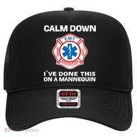 Calm Down IVe Done This On A Mannequin Funny Emt Gift Gag Hat thumb 0