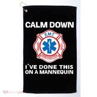 Calm Down IVe Done This On A Mannequin Funny Emt Gift Gag Golf Towel thumb 0