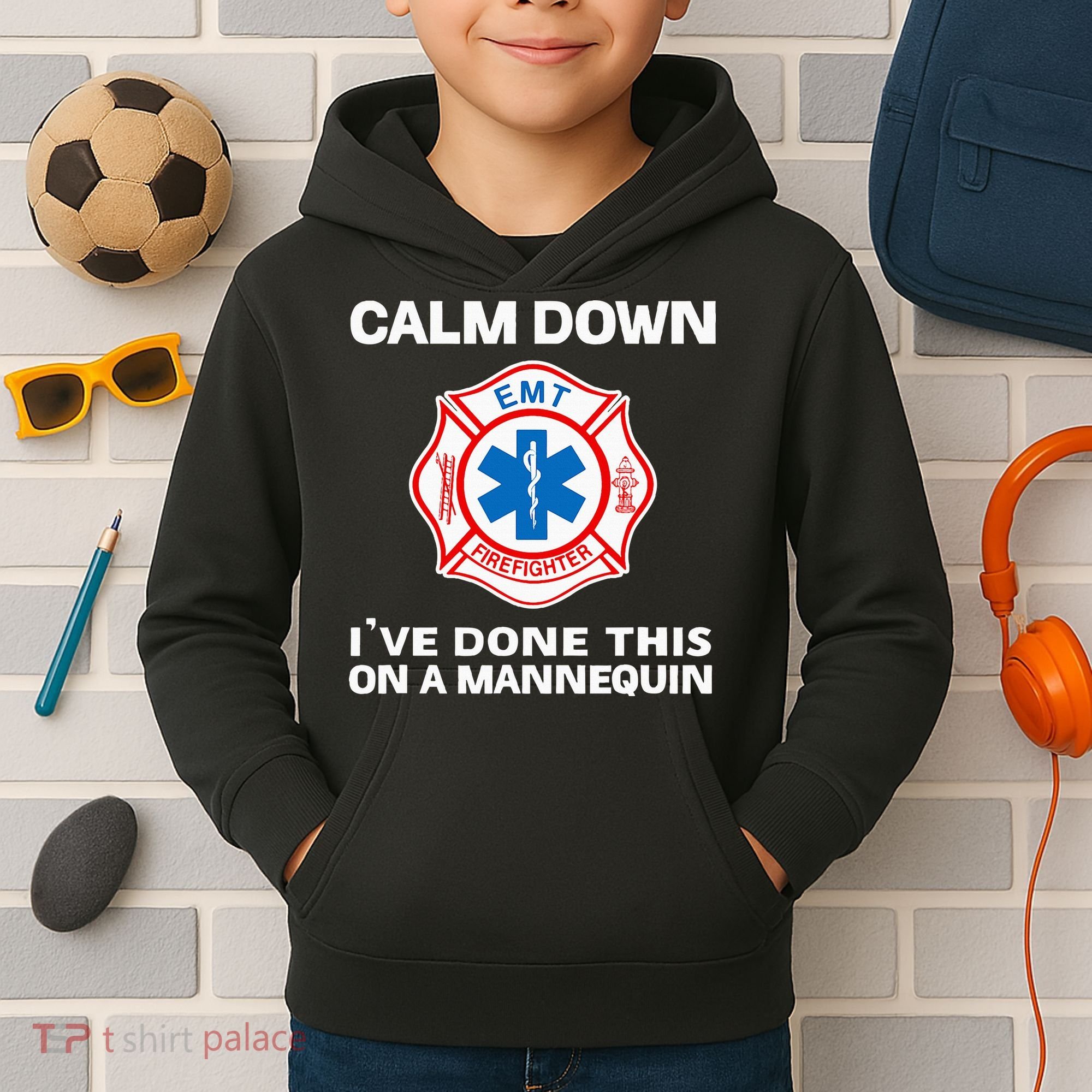 Calm Down IVe Done This On A Mannequin Funny Emt Gift Gag Kids Hoodie