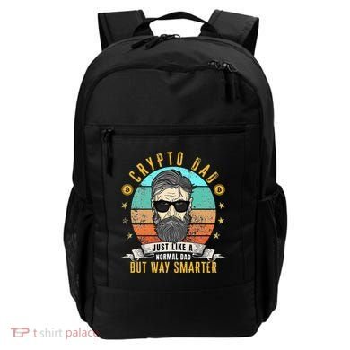 Crypto Dad Just Like A Normal Dad Bitcoin Bulle Father's Day Backpack