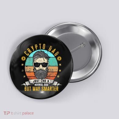 Crypto Dad Just Like A Normal Dad Bitcoin Bulle Father's Day Button
