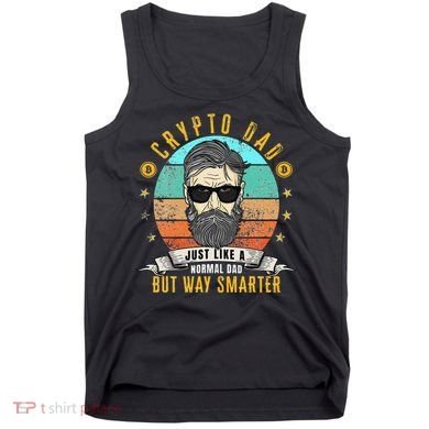 Crypto Dad Just Like A Normal Dad Bitcoin Bulle Father's Day Tank Top