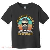 Crypto Dad Just Like A Normal Dad Bitcoin Bulle Father's Day Toddler T-Shirt thumb 0
