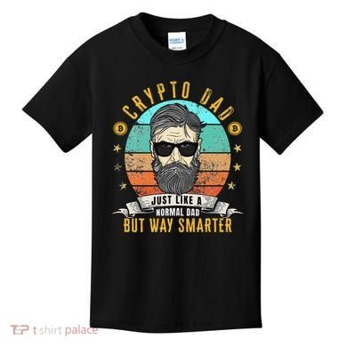 Crypto Dad Just Like A Normal Dad Bitcoin Bulle Father's Day Kids T-Shirt