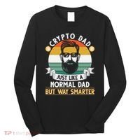 Crypto Dad Just Like A Normal Dad But Way Smarter Long Sleeve Shirt thumb 0