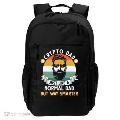 Crypto Dad Just Like A Normal Dad But Way Smarter Backpack