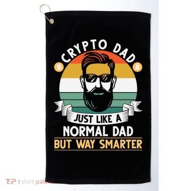 Crypto Dad Just Like A Normal Dad But Way Smarter Golf Towel