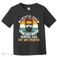 Crypto Dad Just Like A Normal Dad But Way Smarter Toddler T-Shirt thumb 0
