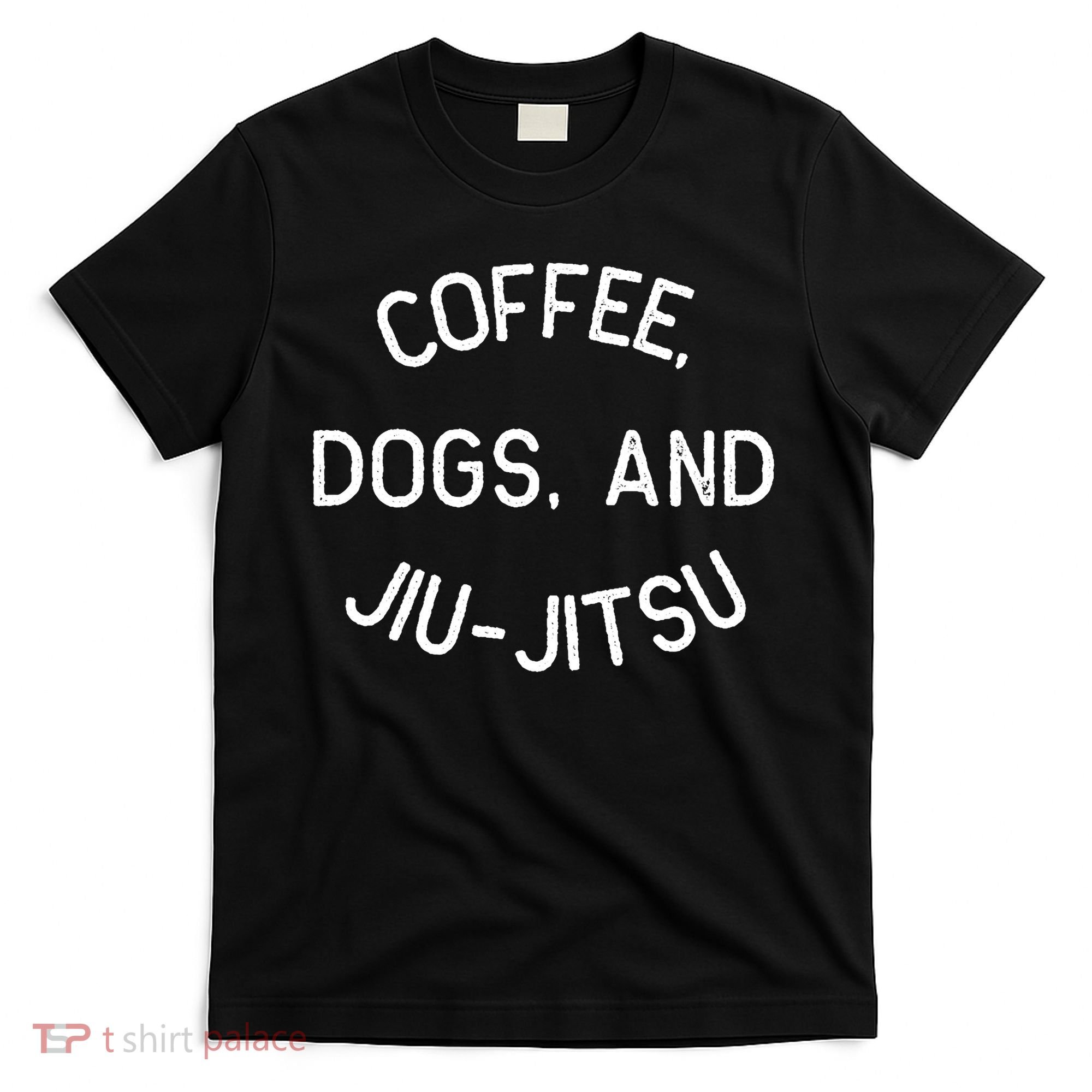 Coffee Dogs Jiu Jitsu For Bjj Jujitsu T-Shirt