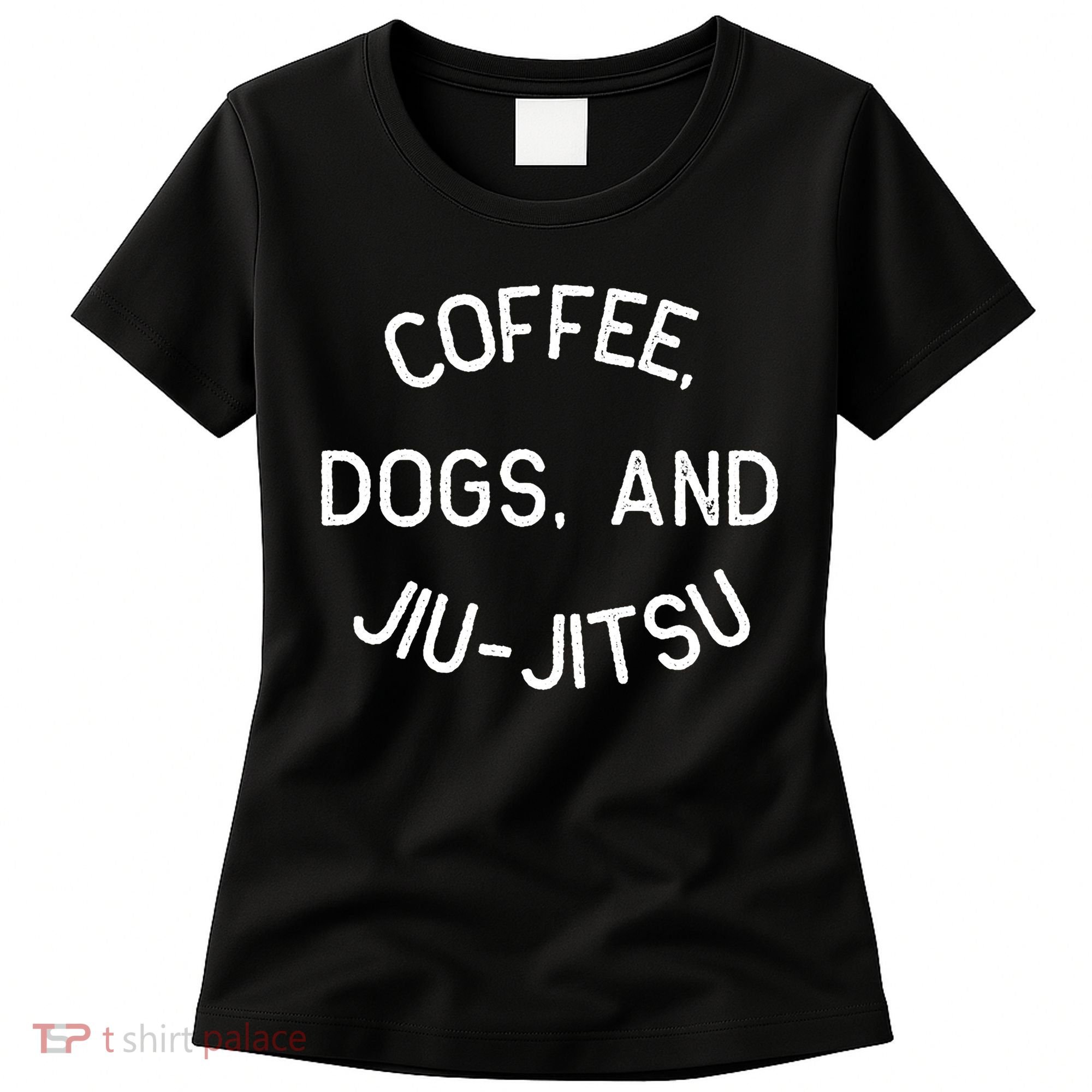 Coffee Dogs Jiu Jitsu For Bjj Jujitsu Women's T-Shirt