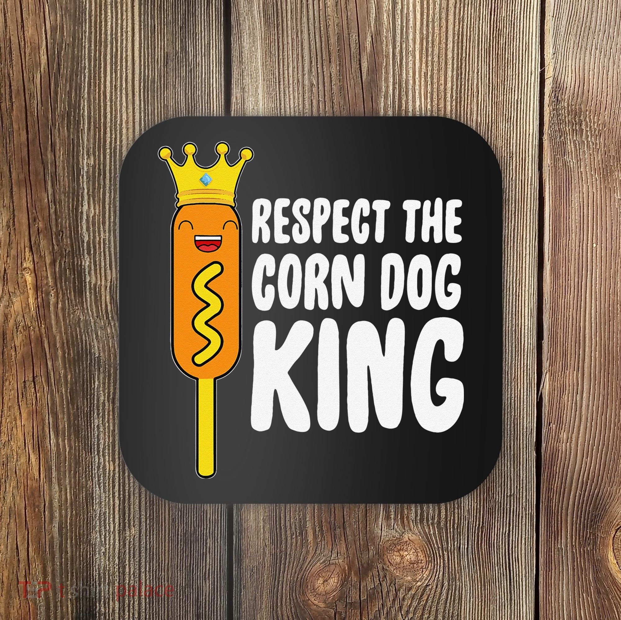 Corn Dog King Funny Costume Respect The Corn Dog King Coaster