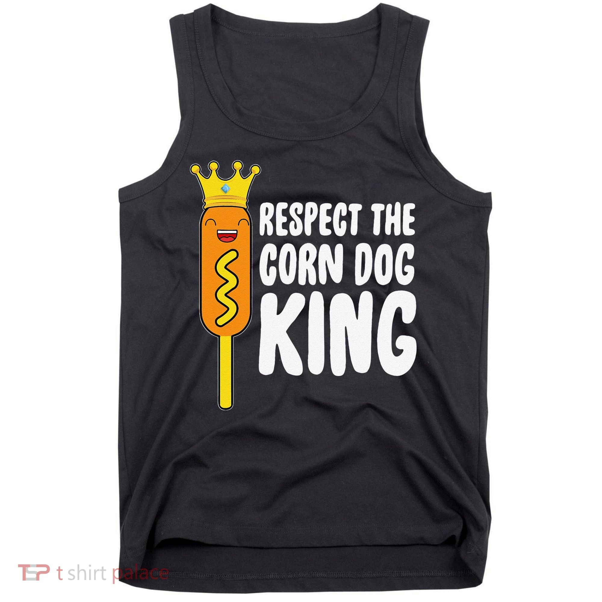 Corn Dog King Funny Costume Respect The Corn Dog King Tank Top
