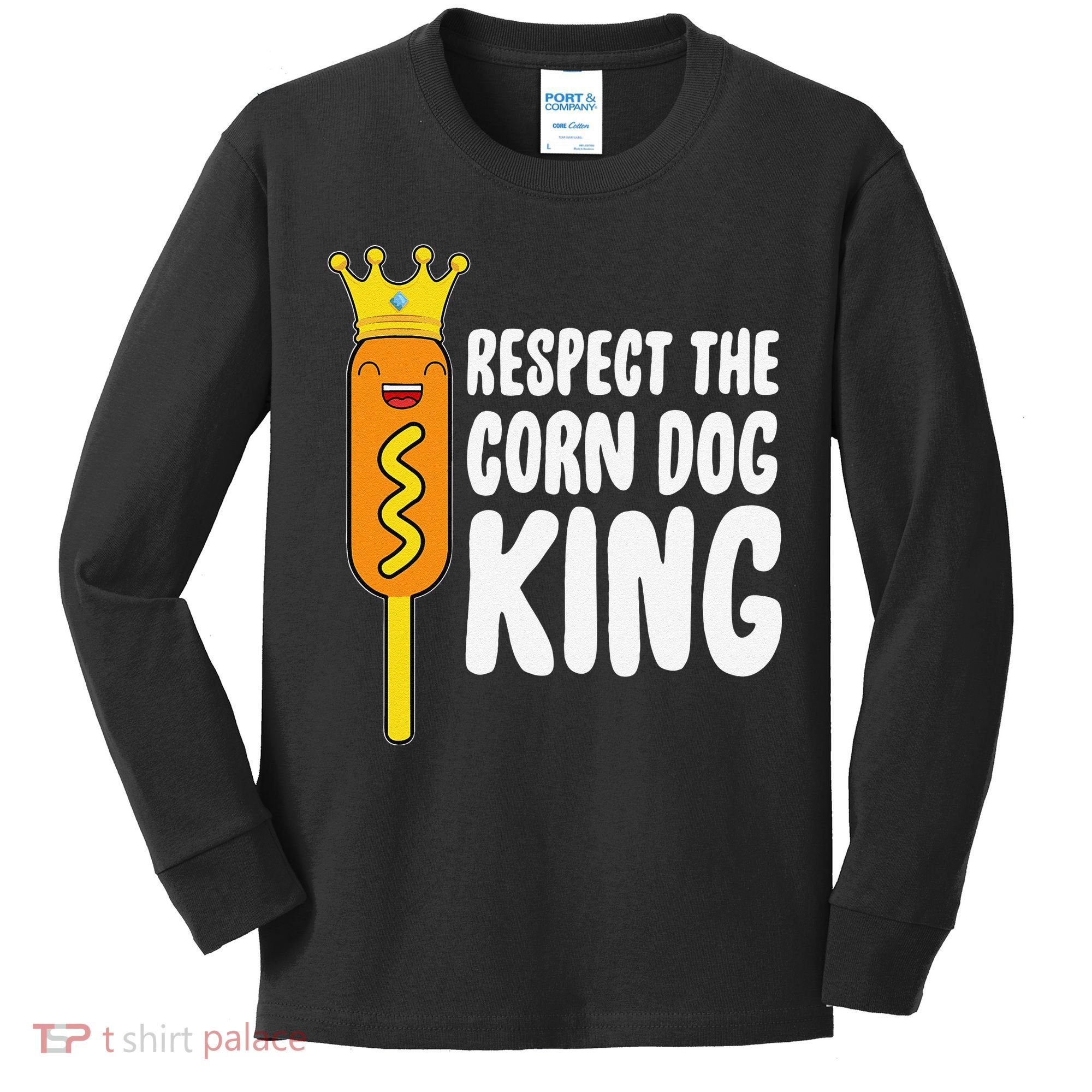 Corn Dog King Funny Costume Respect The Corn Dog King Kids Long Sleeve Shirt