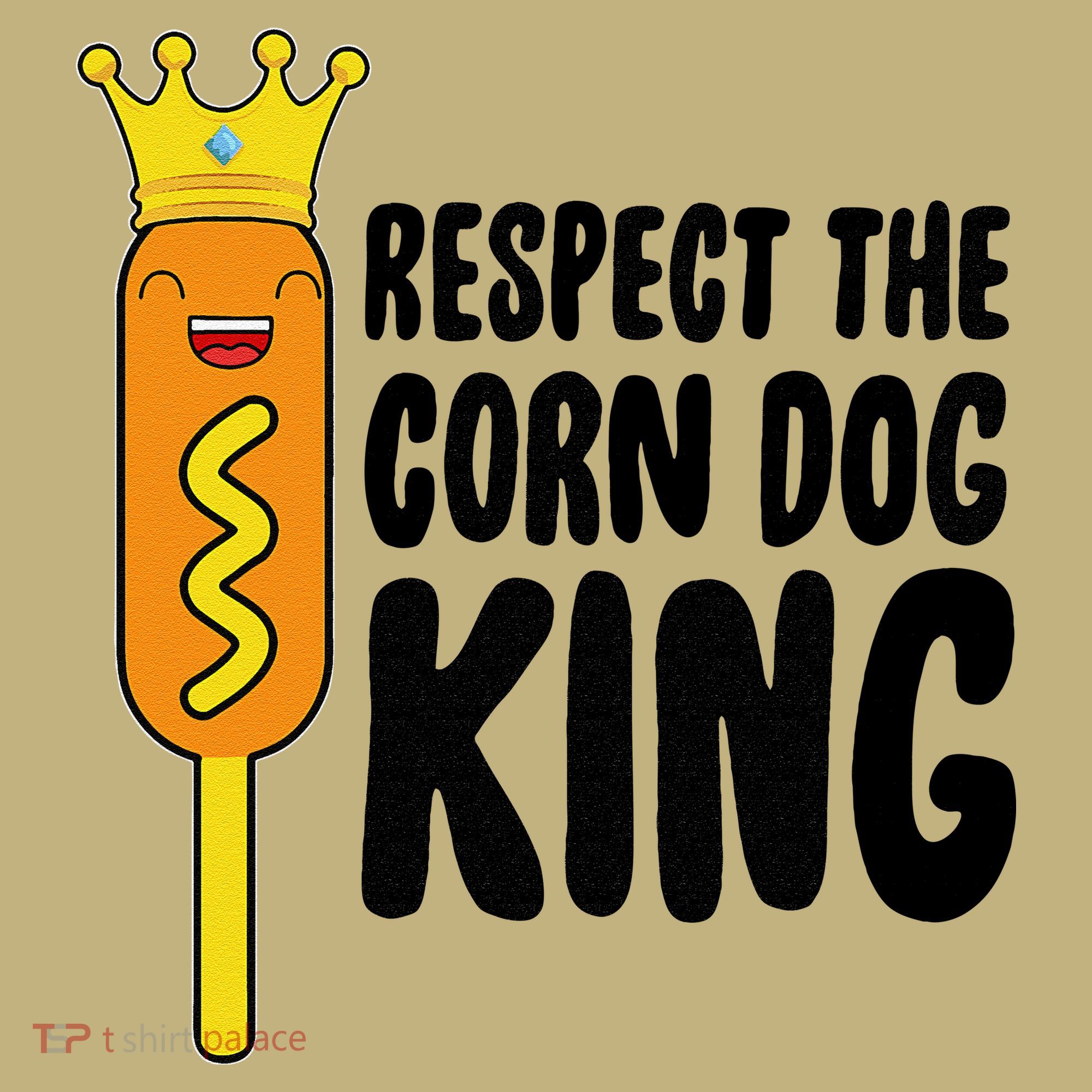 Corn Dog King Funny Costume Respect The Corn Dog King Sweatshirt