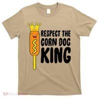 Corn Dog King Funny Costume Respect The Corn Dog King T-Shirt thumb 0