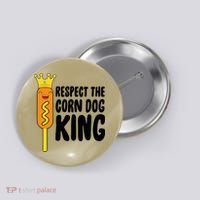 Corn Dog King Funny Costume Respect The Corn Dog King Button thumb 0