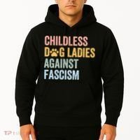 Childless Dog Lady Against Fascism Hoodie thumb 2