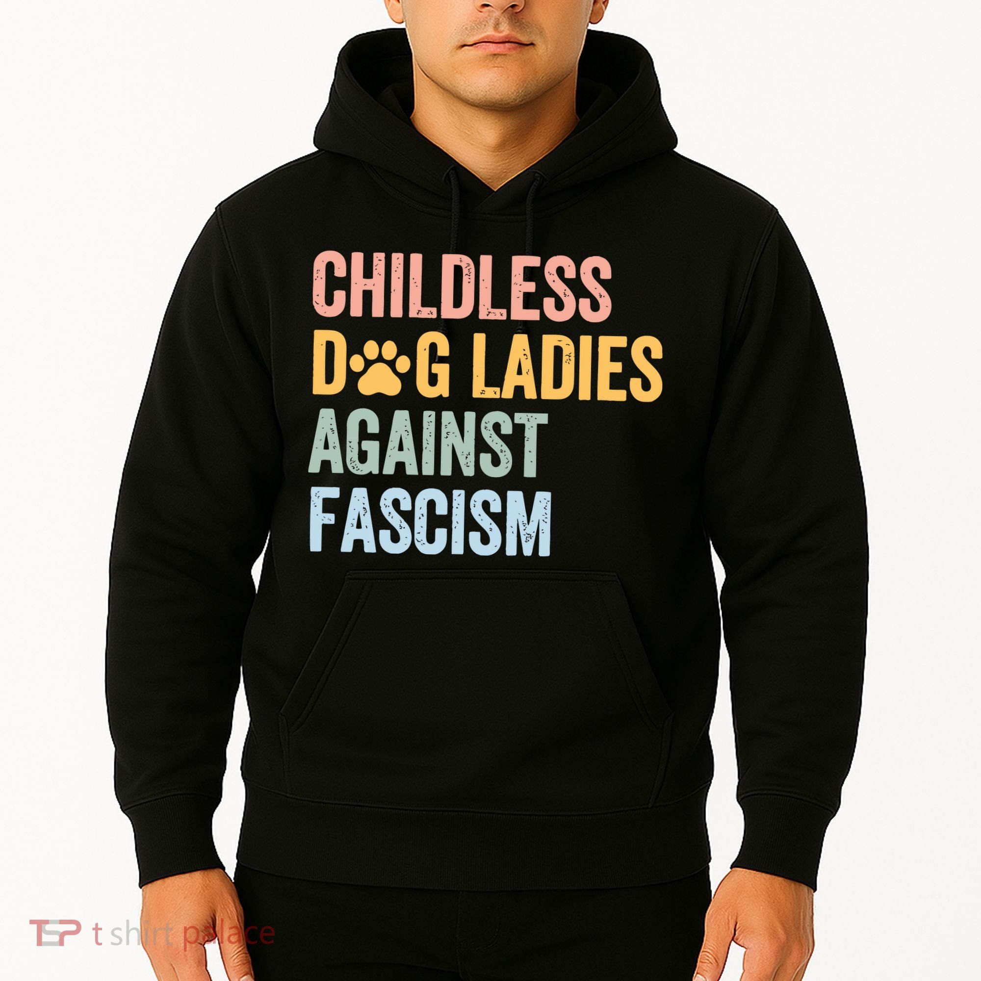 Childless Dog Lady Against Fascism Hoodie