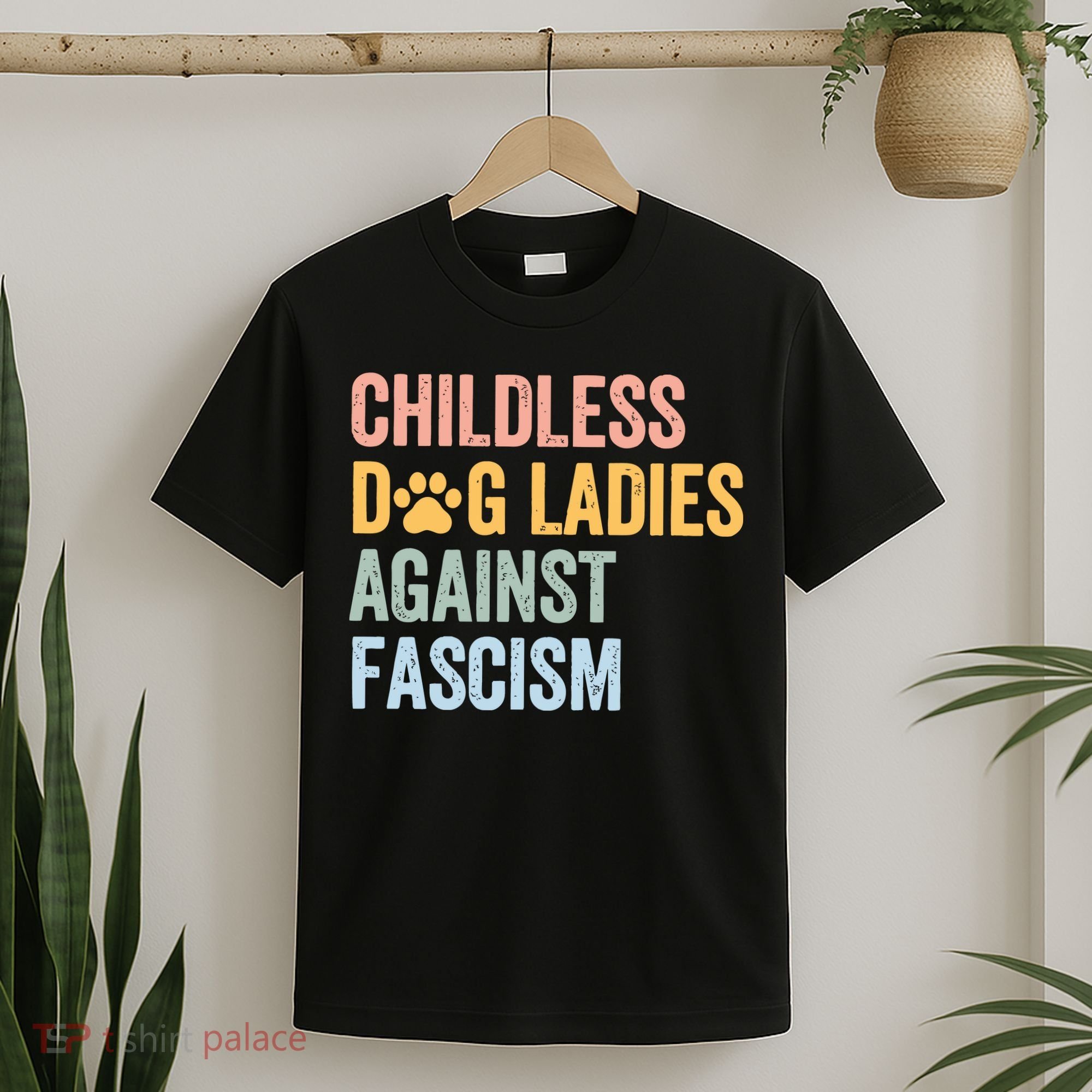 Childless Dog Lady Against Fascism T-Shirt
