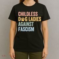 Childless Dog Lady Against Fascism T-Shirt thumb 4