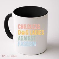 Childless Dog Lady Against Fascism Coffee Mug thumb 0