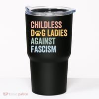 Childless Dog Lady Against Fascism Tumbler thumb 0