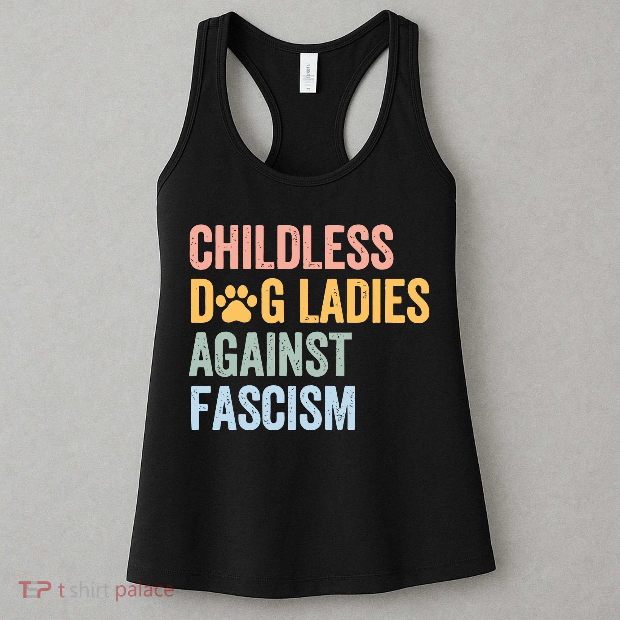Childless Dog Lady Against Fascism Women's Tank Top