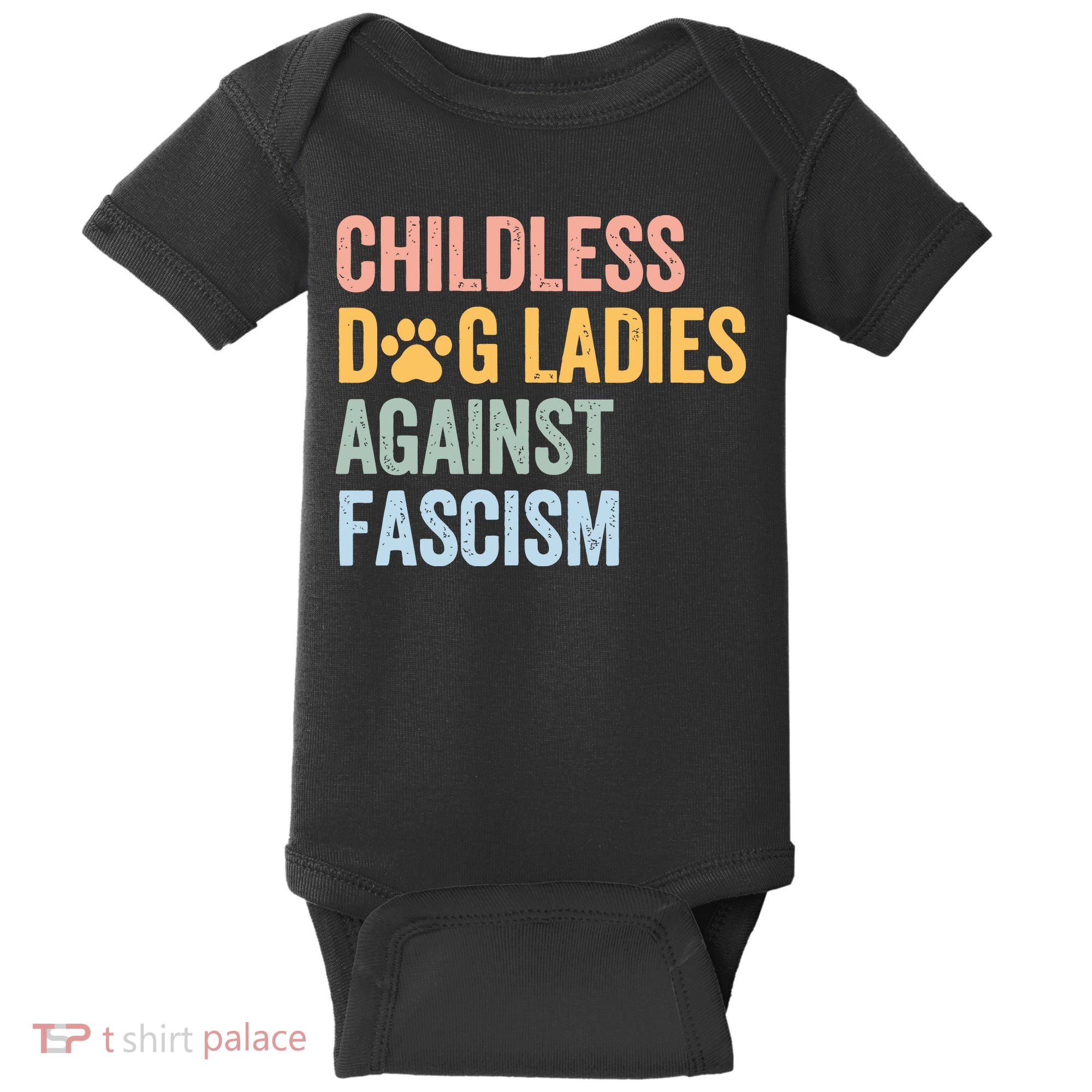 Childless Dog Lady Against Fascism Baby Bodysuit