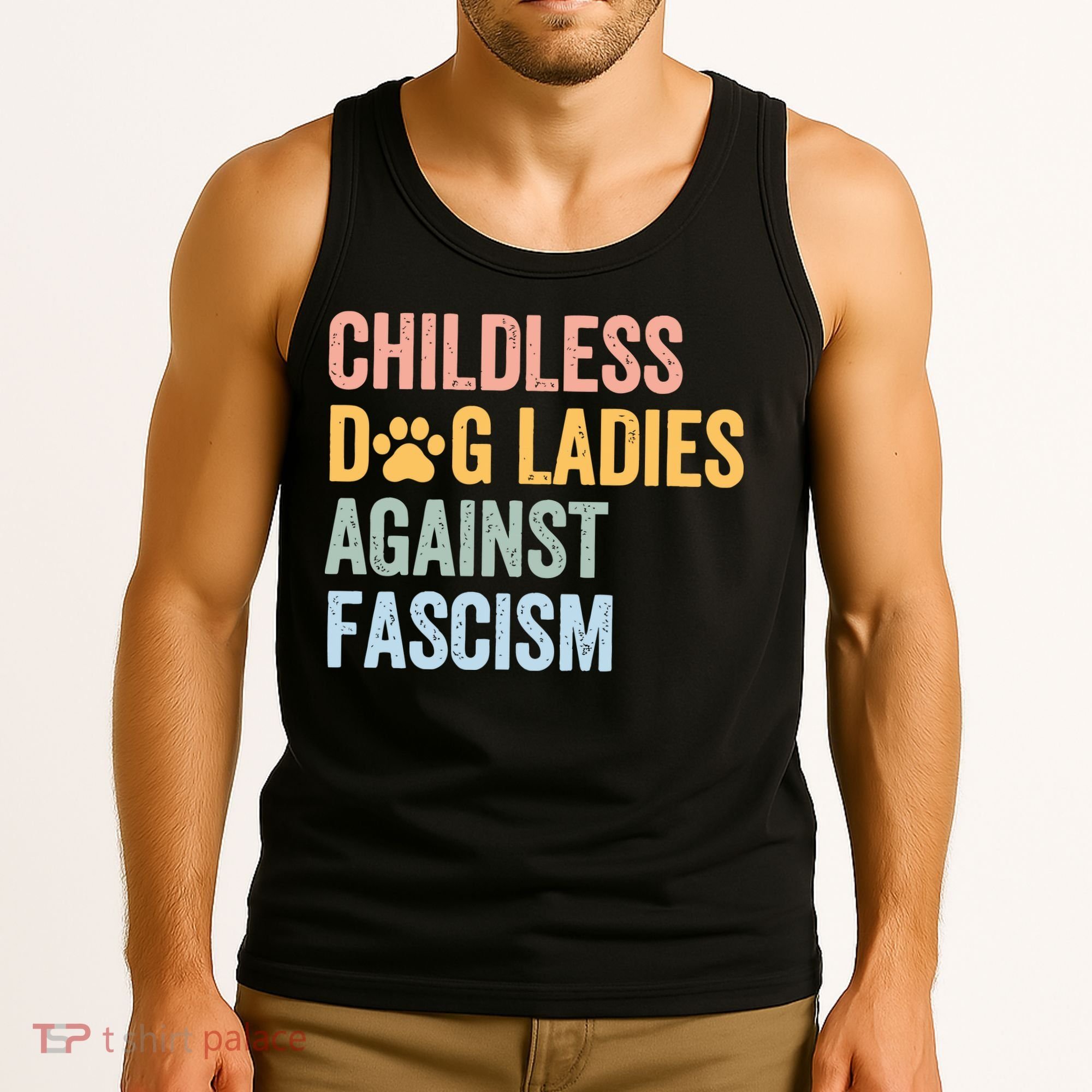 Childless Dog Lady Against Fascism Tank Top