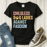 Childless Dog Lady Against Fascism Women's T-Shirt thumb 3