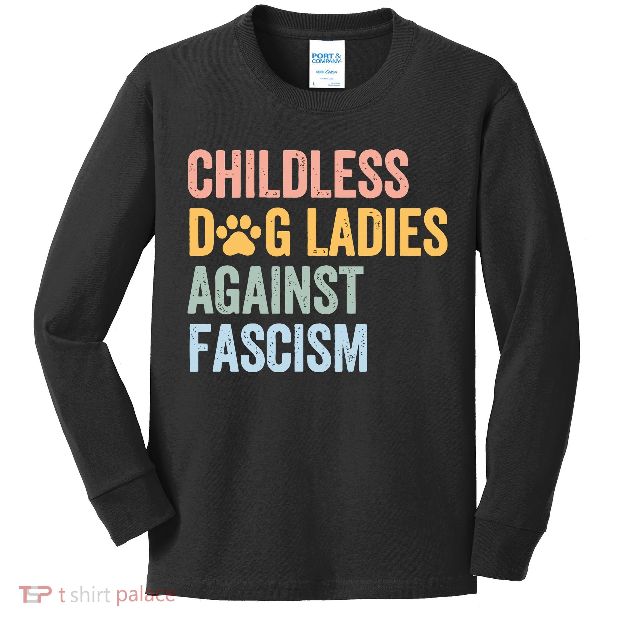 Childless Dog Lady Against Fascism Kids Long Sleeve Shirt