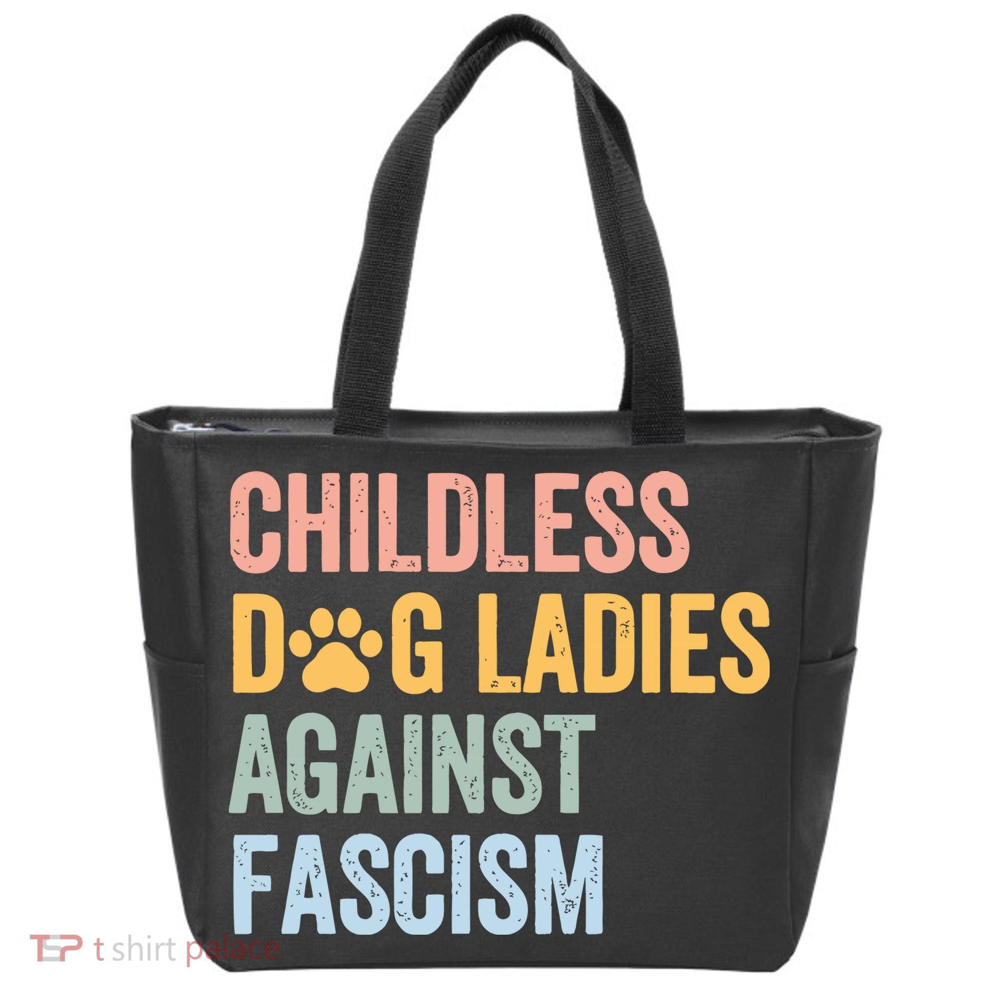 Childless Dog Lady Against Fascism Tote Bag