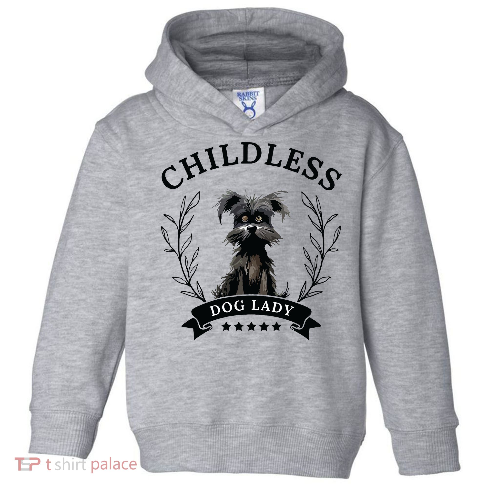 Childless Dog Lady For President 2024 Childless Dog Lady Toddler Hoodie