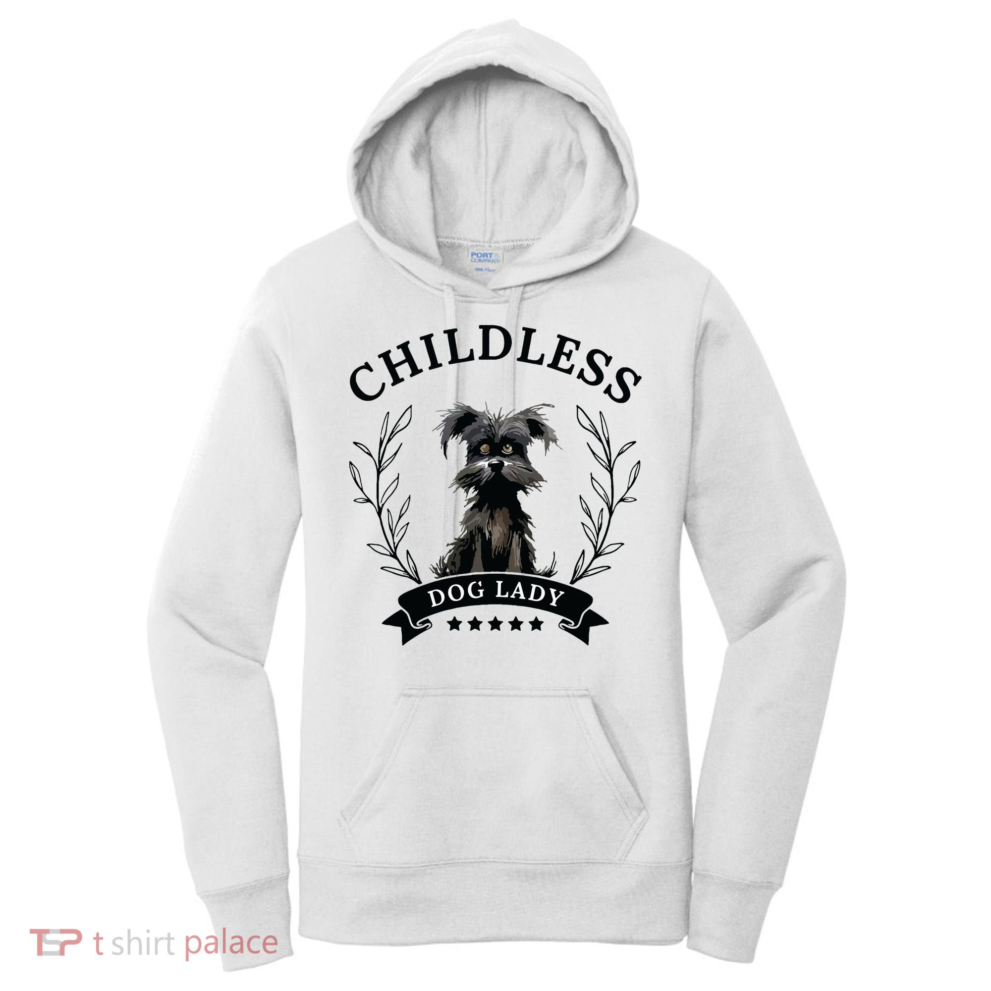 Childless Dog Lady For President 2024 Childless Dog Lady Women's Hoodie