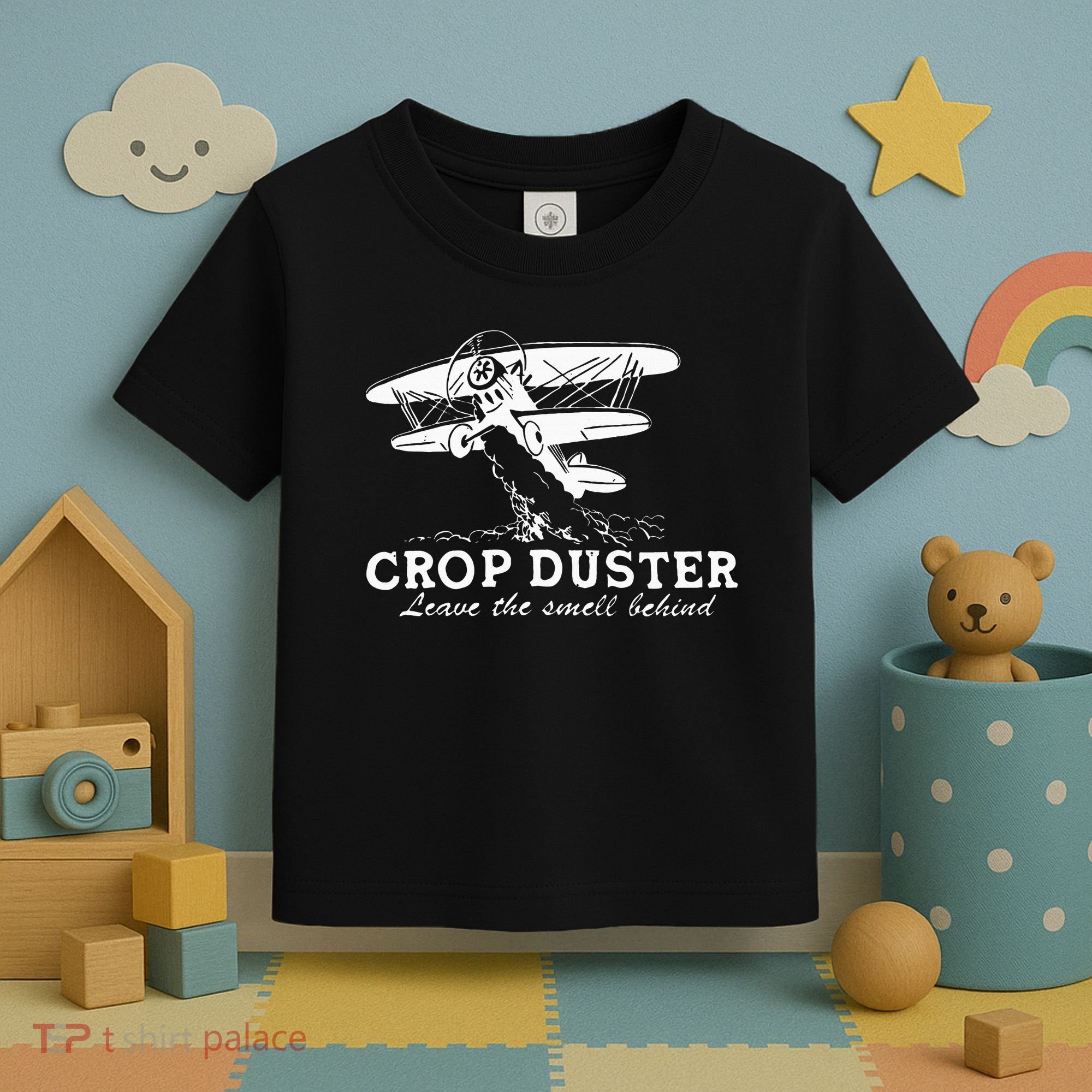 Crop Duster Leave The Smell Behind Plane Aerial Application Toddler T-Shirt